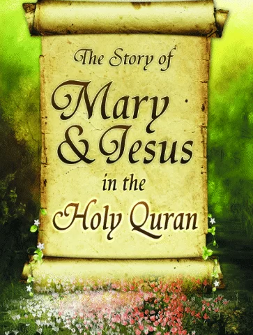 The story of Jesus and Mary in the holy Quran